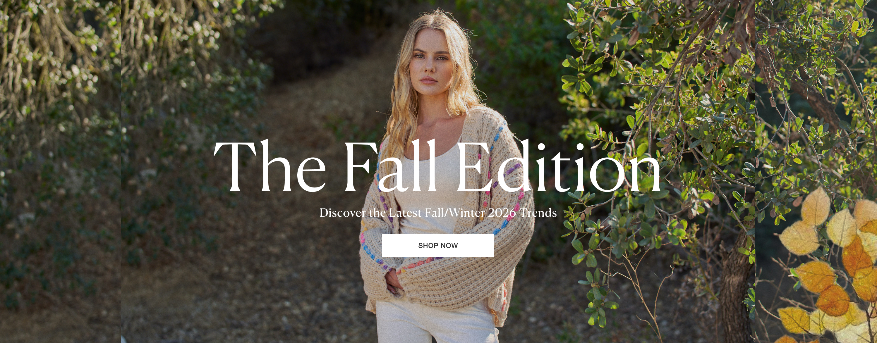 The Fall Edition. Discover the latest fall and winter trends.
